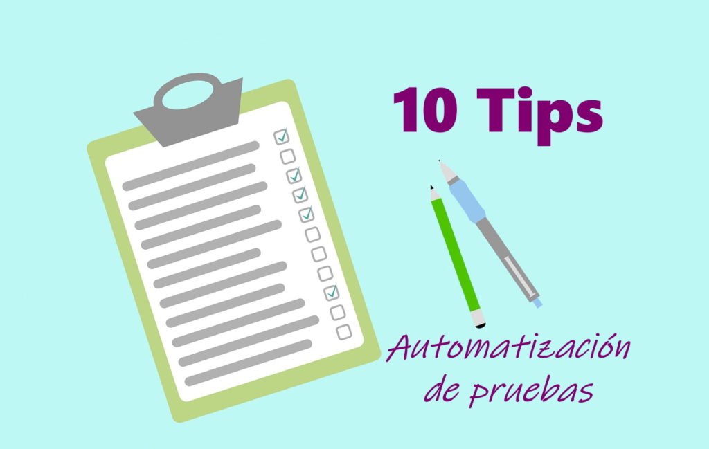 10 Tips para la automatización de pruebas de QA