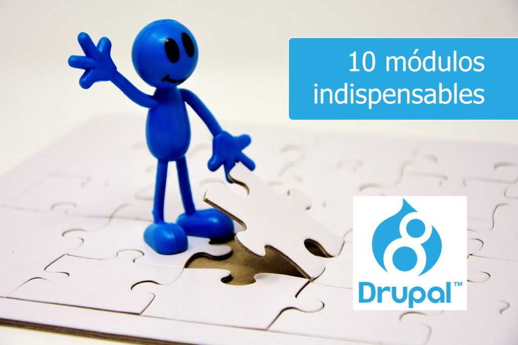 10 módulos indispensables de Drupal 8