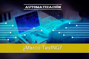 Portada blog: Marco TestNG. Automatización del testing