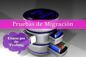 Portada del post: Recomendaciones de pruebas de migración de sistemas