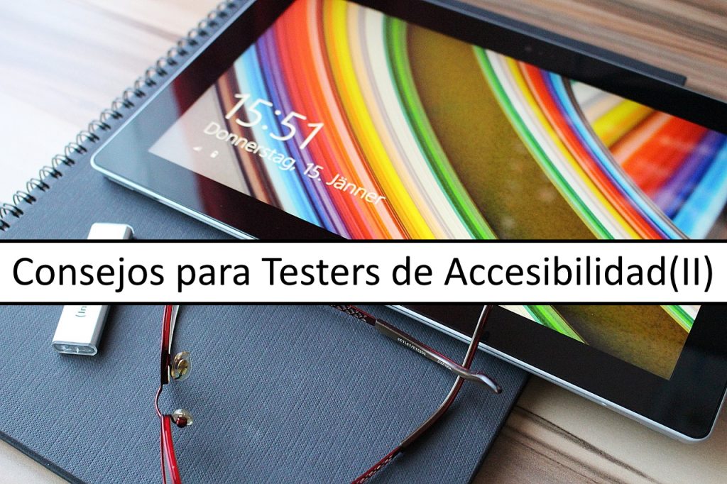 Consejos para testers de accesibilidad II