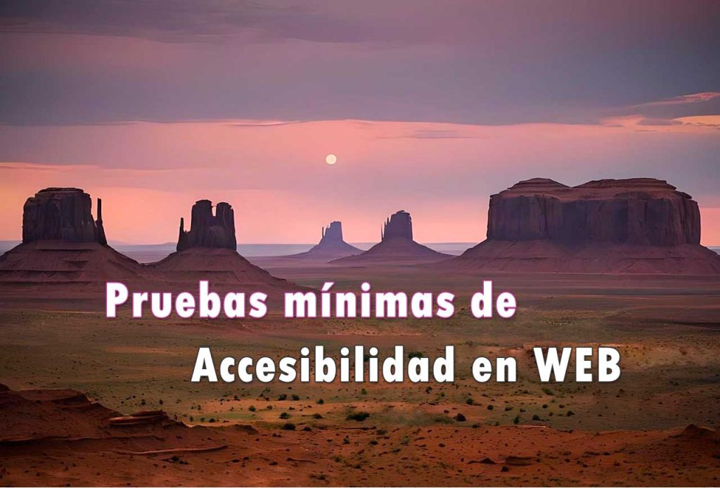 Portada del post Pruebas mínimas de accessibilidad en web