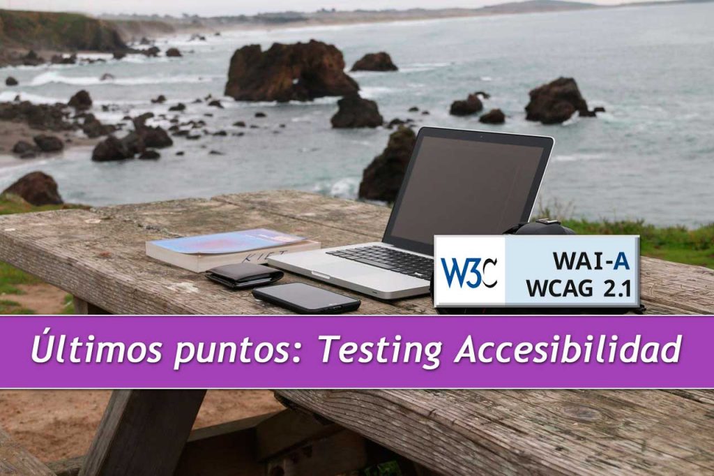 últimos puntos de testing y accesibilidad web con la wcga